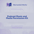 Podcast Music and Media Permission Kit